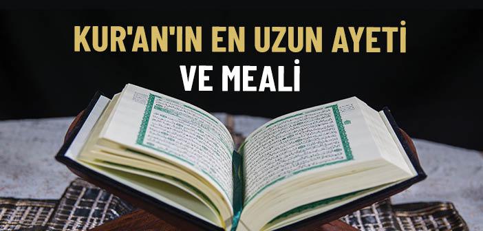 Kur'an-ı Kerim'in En Uzun Ayeti Hangisidir?