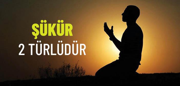 Şükür 2 Türlüdür
