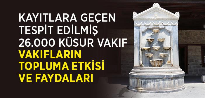 Vakıfların Topluma Etkisi ve Faydaları