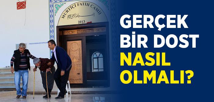 Gerçek Dost Nasıl Belli Olur?
