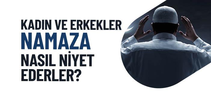 Namaza Nasıl Niyet Edilir?