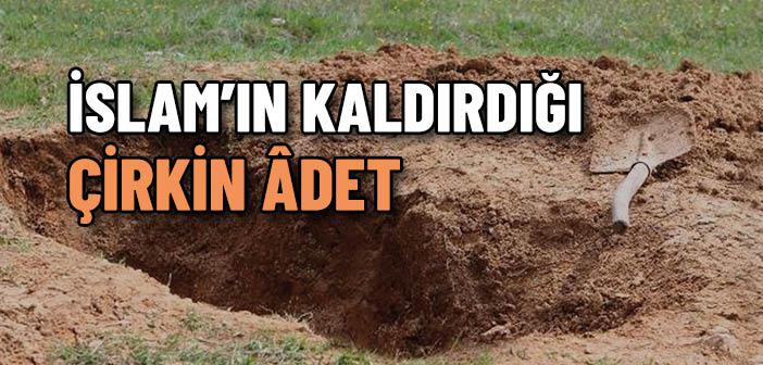Cahiliye Araplarının Kız Çocuklarını Öldürme Sebebi