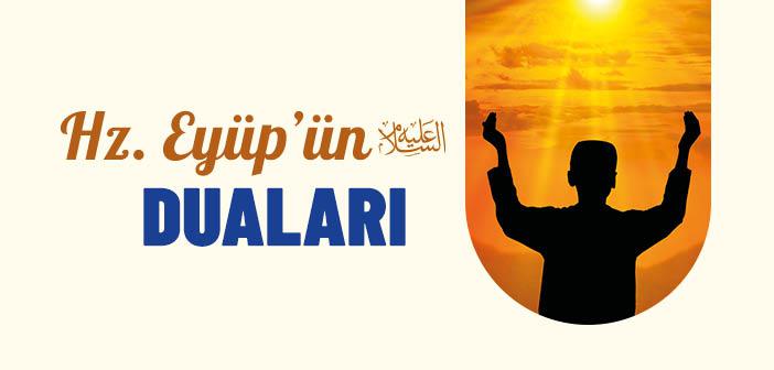 Hz. Eyüp’ün (a.s.) Duaları