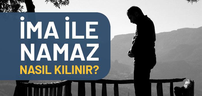 İma ile Namaz Nasıl Kılınır?