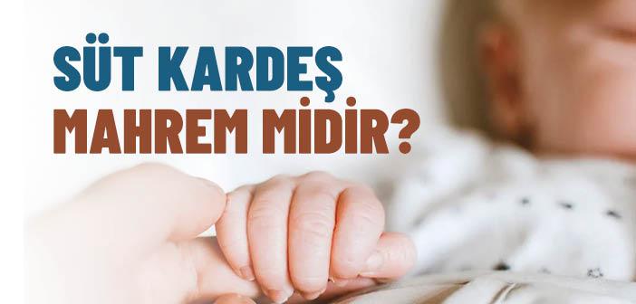 Süt Sebebiyle Oluşan Mahremiyette Ölçü Nedir?
