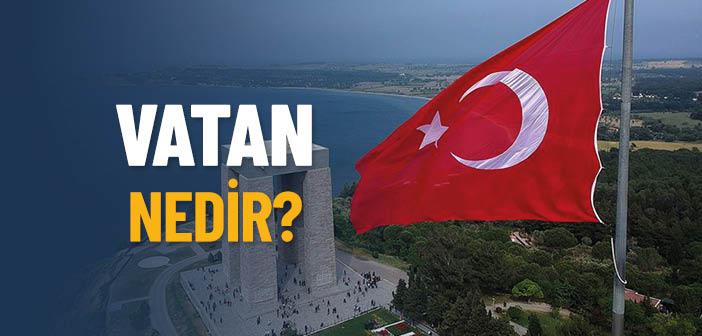 Vatan Ne Demek?