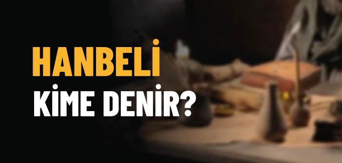 Hanbeli Mezhebi Nedir?