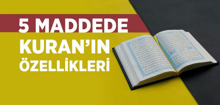 Maddeler Halinde Kur’ân-ı Kerîm’in Özellikleri Nelerdir?