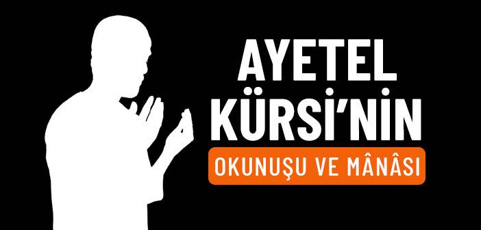 Ayetel Kürsi’nin Okunuşu ve Anlamı