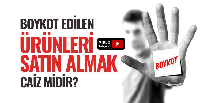 Boykot Edilen Ürünleri Satın Almak Caiz mi?