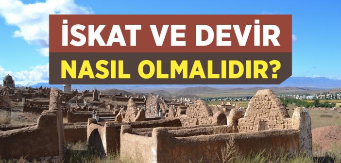 İskat ve Devir Nasıl Olmalıdır?