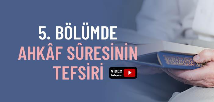 Ahkaf Suresinin Tefsiri
