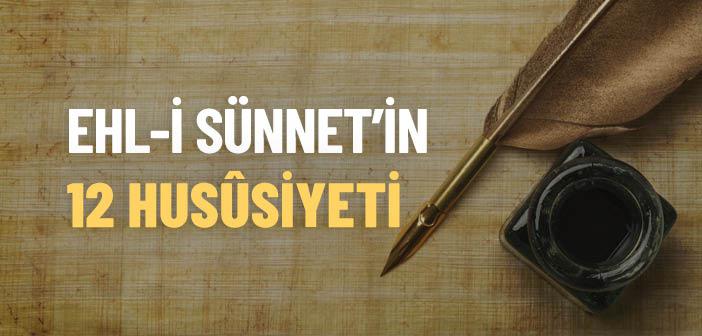 Ehl-i Sünnet’in 12 Husûsiyeti
