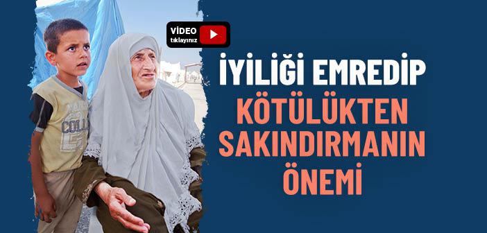İyiliği Emredip Kötülükten Sakındırmanın Önemi Nedir?