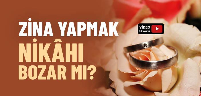 Zina Nikahı Bozar mı?