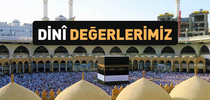 Mukaddesat ve Dinî Değerlerimiz
