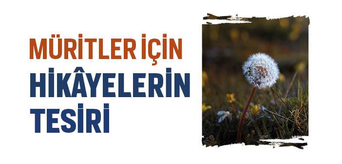 Müritler İçin Hikâyelerin Tesiri Nedir?