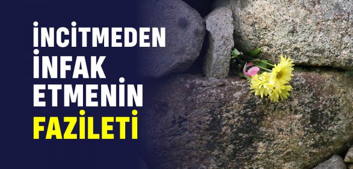 İncitmeden İnfak Etmenin Fazileti