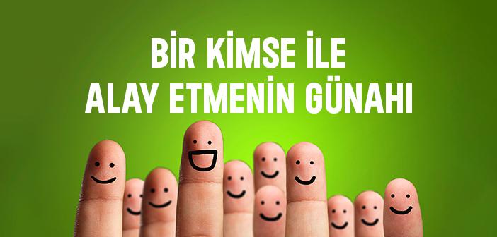 Alay Etmenin Günahı