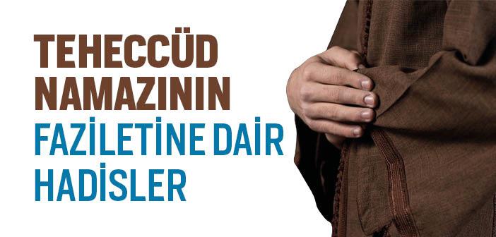 Teheccüd Namazının Fazileti Nedir?