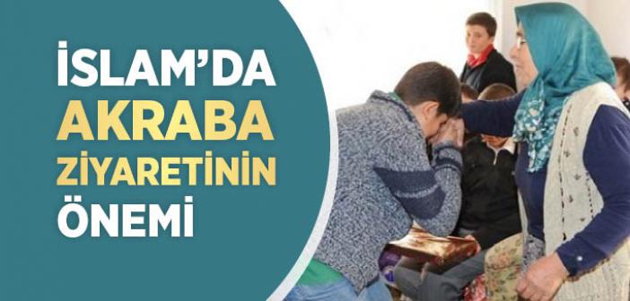 Akraba Ziyaretinin Önemi