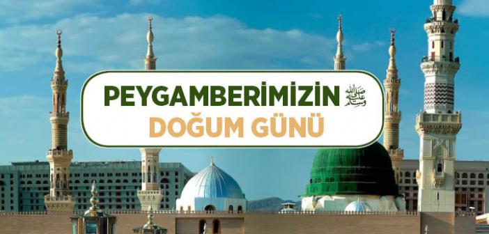 Hz. Muhammed’in (sav.) Doğum Günü Ne Zaman?