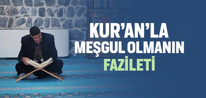 Kur’an’la Meşgul Olmak ile İlgili Hadisler