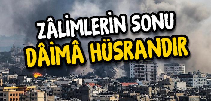 Zâlimlerin Sonu Dâimâ Hüsrandır