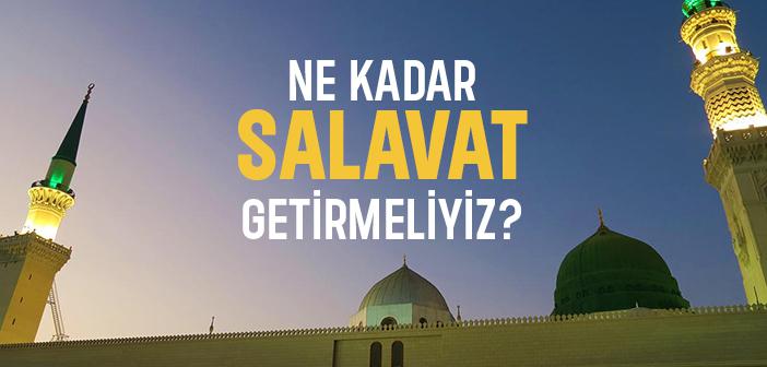 Duada Ne Kadar Salavat Getirmeliyiz?