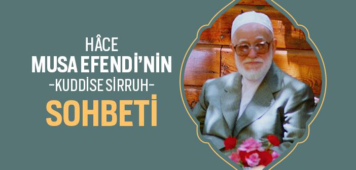Hâce Musa Topbaş Efendi’nin Sohbeti