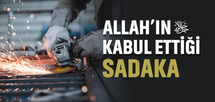 “Kim, Helâl Kazancından Bir Hurma Kadar Sadaka Verirse, Allah O Sadakayı Kabul Eder” Hadisi