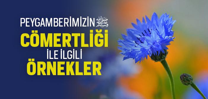 Peygamberimizin Cömertliği ile İlgili Örnekler