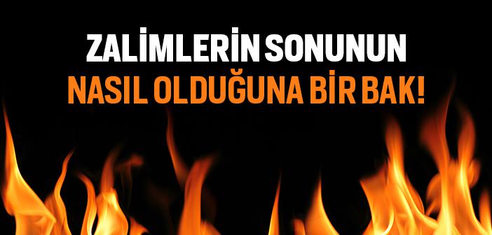Zalimlerin Sonunun Nasıl Olduğuna Bir Bak
