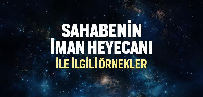 Ashabın İman Heyecanı ile İlgili Örnekler