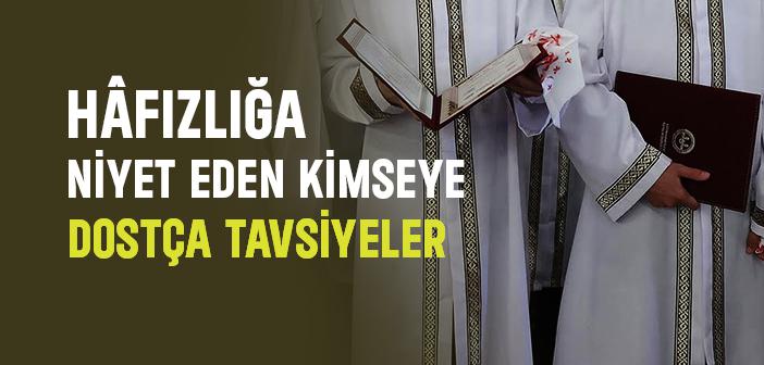 Hafız Olmak İsteyenlere Tavsiyeler