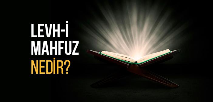 Levh-i Mahfuz Ne Demek?