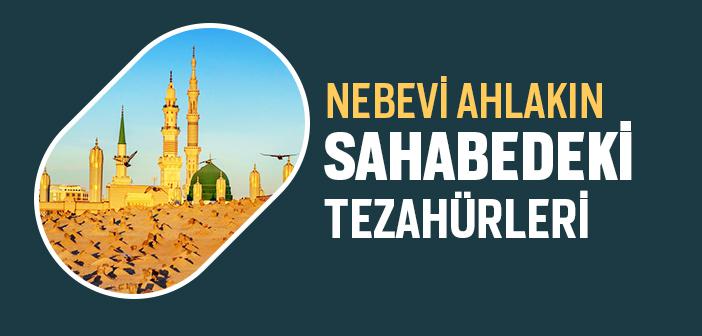 Nebevi Ahlakın Sahabedeki Tezahürleri