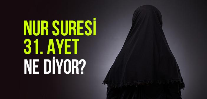 Tesettür Ayeti (Nur Suresi, 31. Ayet)
