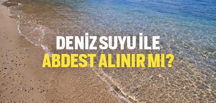 Deniz Suyu ile Abdest Almak ile İlgili Hadis