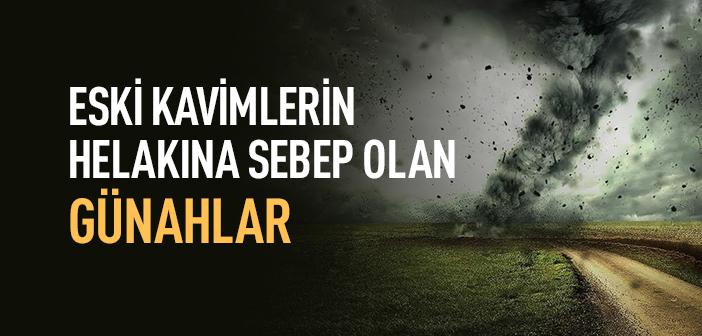 Eski Kavimlerin Helakına Sebep Olan Günahlar