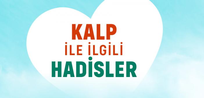 Kalp ile İlgili Hadisler