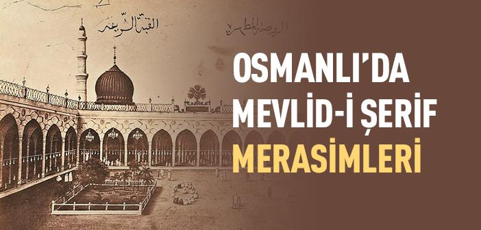 Osmanlı’da Mevlid Merasimleri