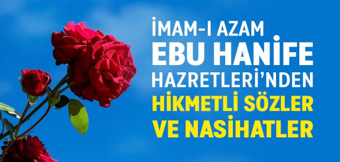 İmam-ı Azam Ebu Hanife Hazretleri’nden Hikmetli Sözler ve Nasihatler