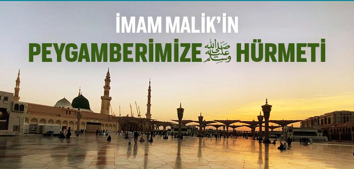 İmam Malik’in Peygamberimize Hürmeti