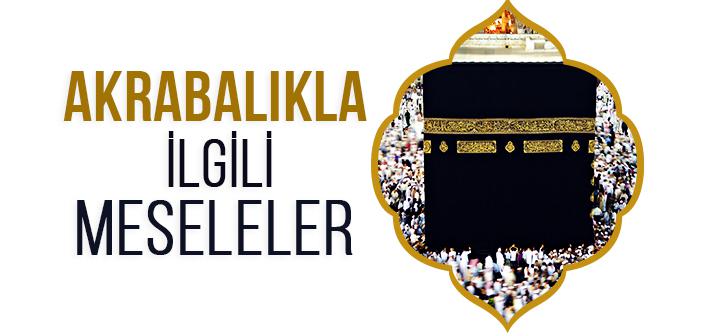 Akrabalık İlişkileri Nasıl Olmalıdır?