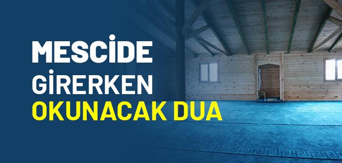 Camiye Girerken Okunacak Dua ile İlgili Hadisler