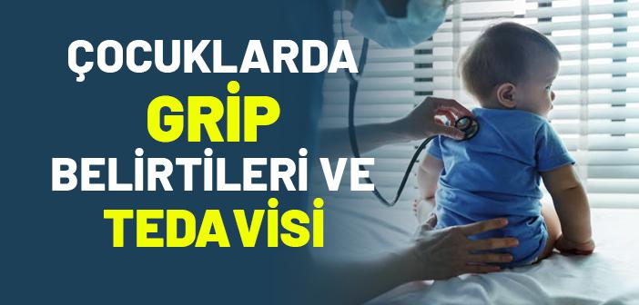 Çocuklarda Grip Belirtileri ve Tedavisi