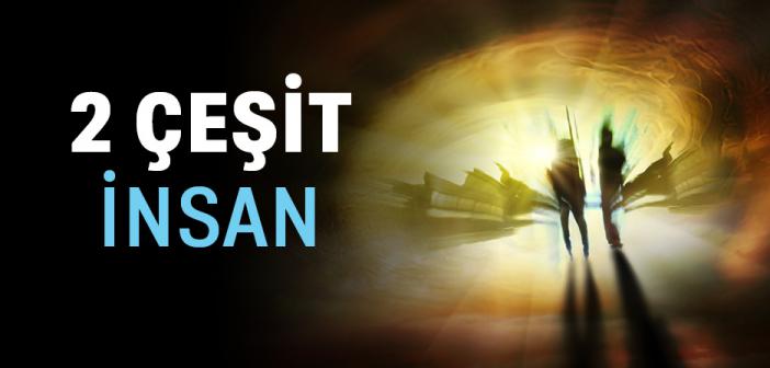 İki Çeşit İnsan