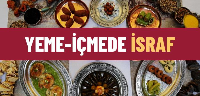 Yeme-İçmede İsraf