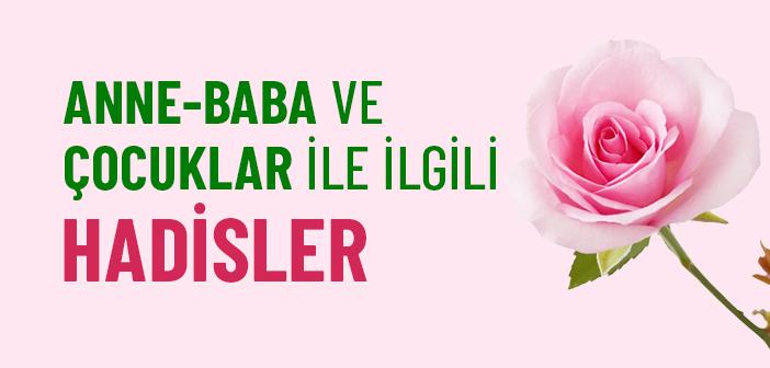 Anne-Baba ve Çocuklar ile İlgili Hadisler